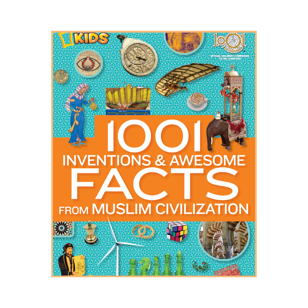 1001 Inventions and Awesome Facts from Muslim Civilization