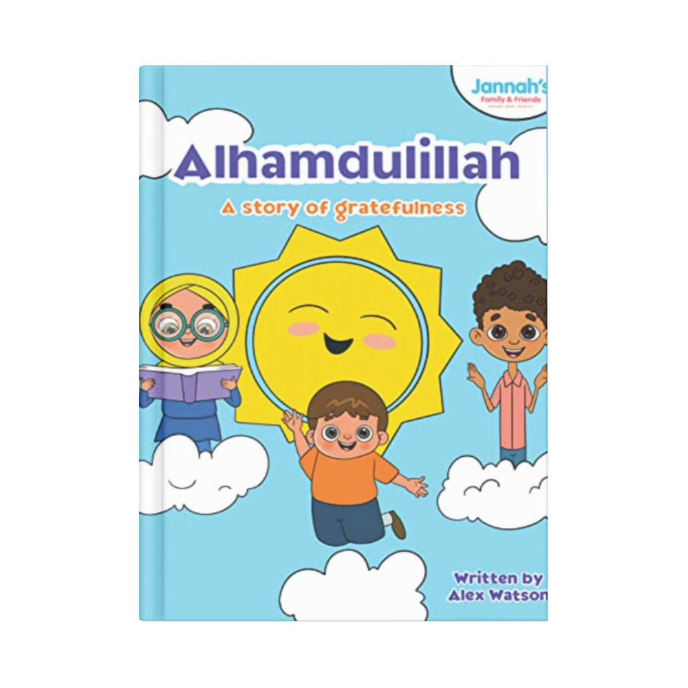 Alhamdulillah alaa Kulli Hal: A Story of Gratefulness