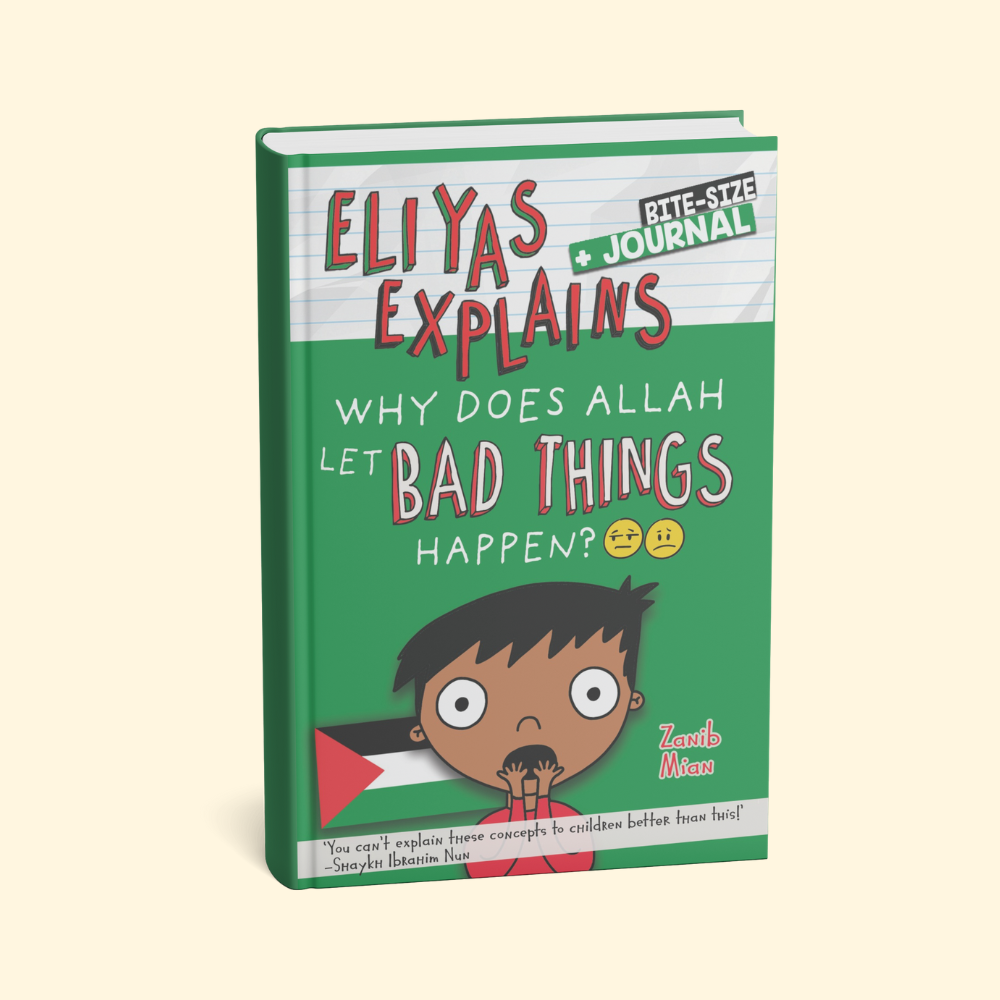 Eliyas Explains: Why Does Allah Let Bad Things Happen?