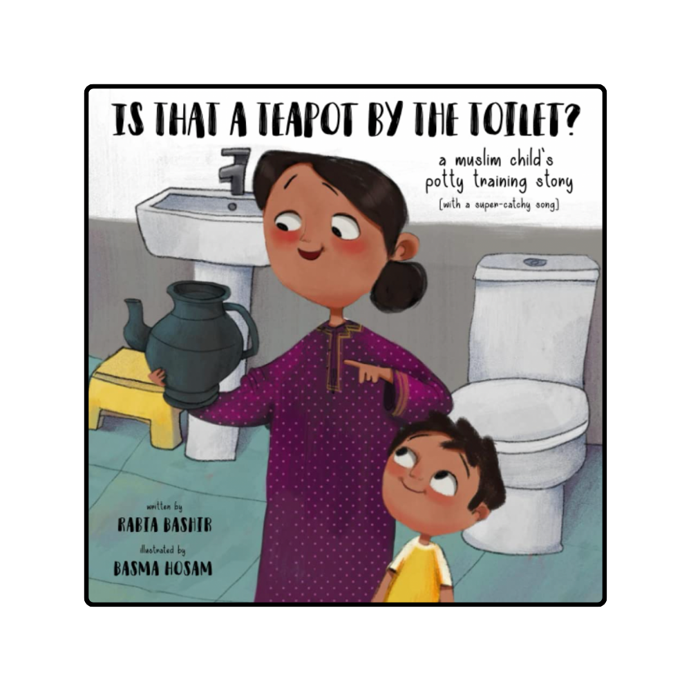 Is That A Teapot By the Toilet? A Muslim Child's
Potty Training Story