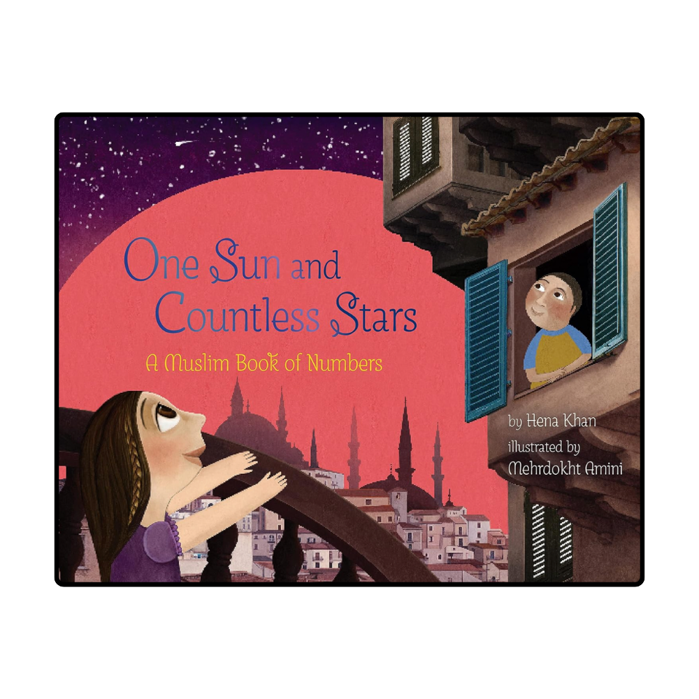 One Sun and Countless Stars A Muslim Book of Numbers